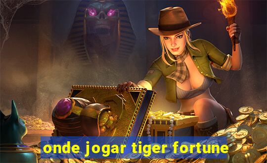 onde jogar tiger fortune